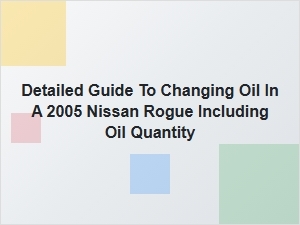 Your Nissan Rogue Oil Change Guide: a Simple Diy Procedure