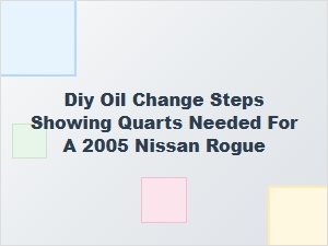 Diy Oil Change Steps for a Nissan Rogue